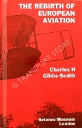 The Rebirth of European Aviation  by GIBBS-SMITH, Charles H. 